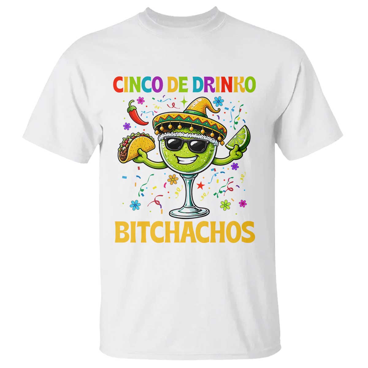 Cinco De Drinko Bitchachos T Shirt Funny Margarita Cinco De Mayo Mexican Fiesta