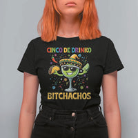 Cinco De Drinko Bitchachos T Shirt For Women Funny Margarita Cinco De Mayo Mexican Fiesta