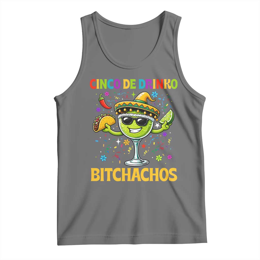 Cinco De Drinko Bitchachos Tank Top Funny Margarita Cinco De Mayo Mexican Fiesta
