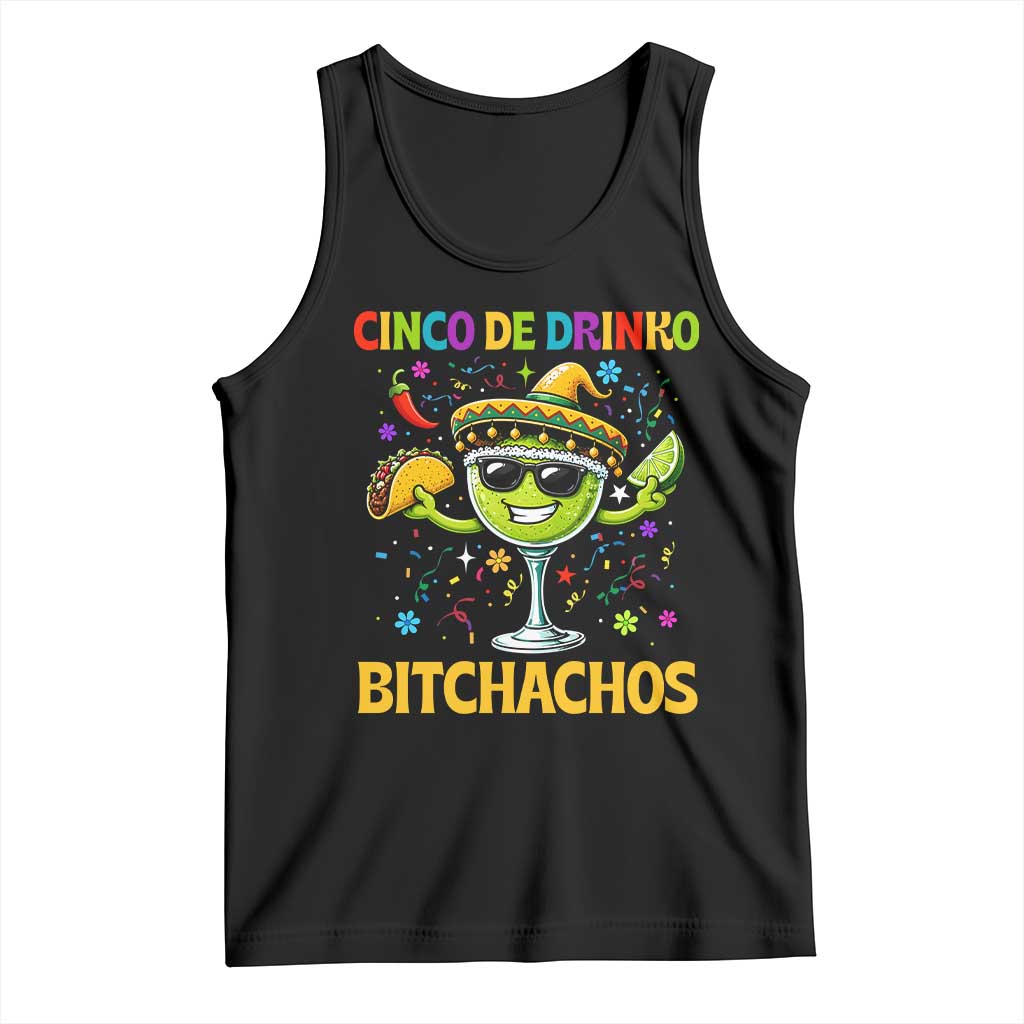 Cinco De Drinko Bitchachos Tank Top Funny Margarita Cinco De Mayo Mexican Fiesta
