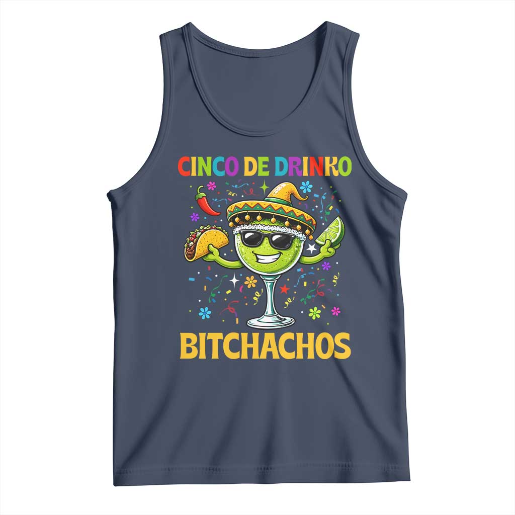 Cinco De Drinko Bitchachos Tank Top Funny Margarita Cinco De Mayo Mexican Fiesta