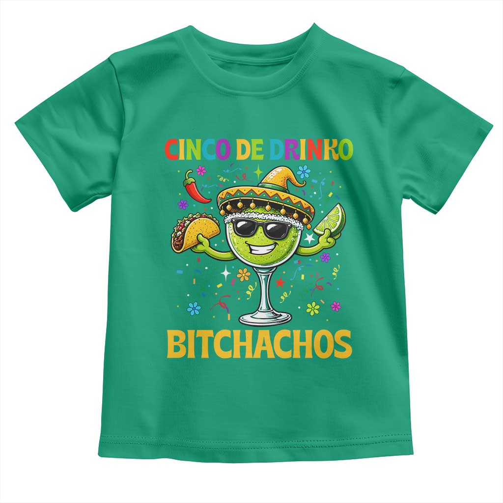 Cinco De Drinko Bitchachos Toddler T Shirt Funny Margarita Cinco De Mayo Mexican Fiesta