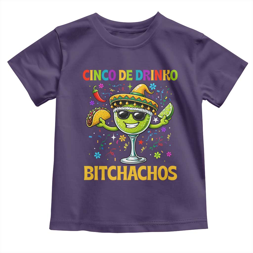 Cinco De Drinko Bitchachos Toddler T Shirt Funny Margarita Cinco De Mayo Mexican Fiesta
