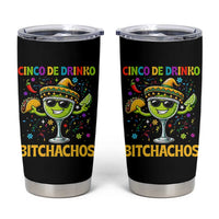 Cinco De Drinko Bitchachos Tumbler Cup Funny Margarita Cinco De Mayo Mexican Fiesta