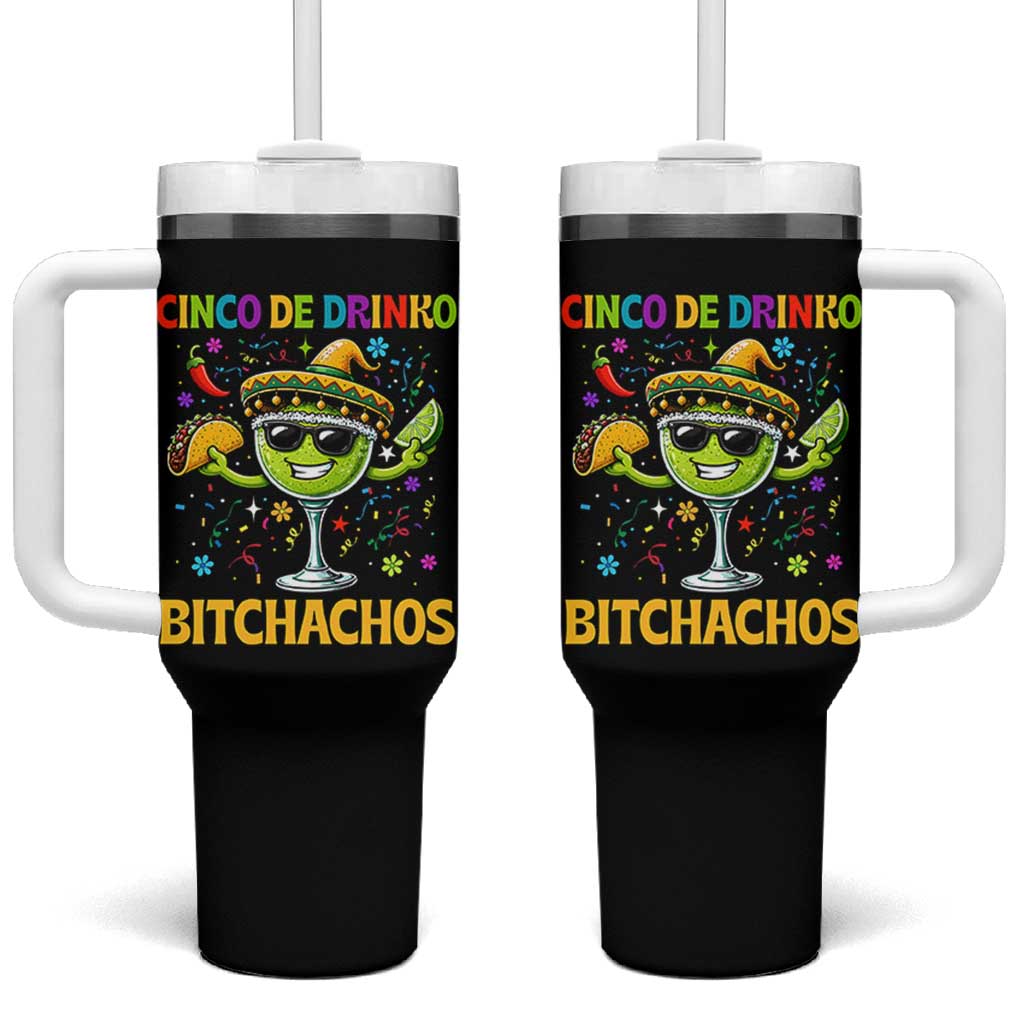 Cinco De Drinko Bitchachos Tumbler With Handle Funny Margarita Cinco De Mayo Mexican Fiesta