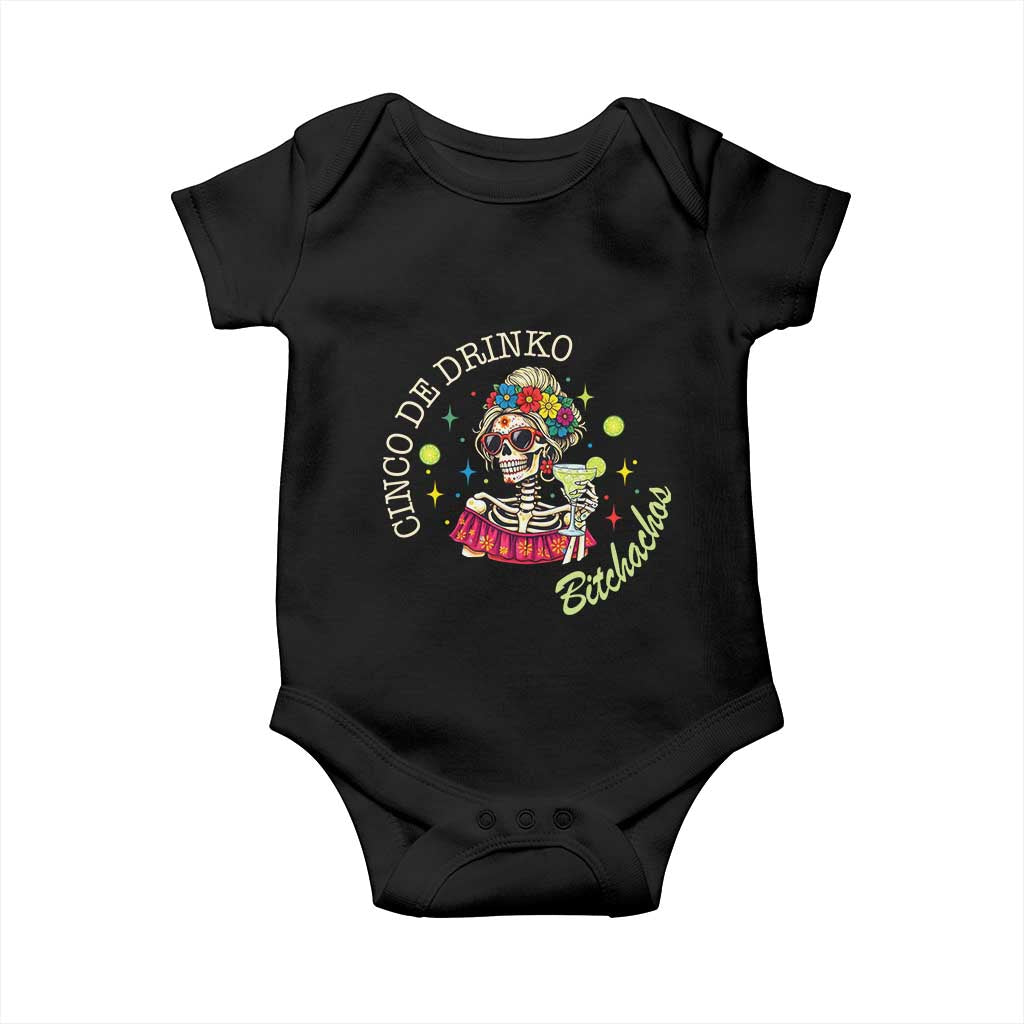 Cinco De Drinko Bitchachos Baby Onesie Funny Skeleton Drinking Margarita Fiesta Party
