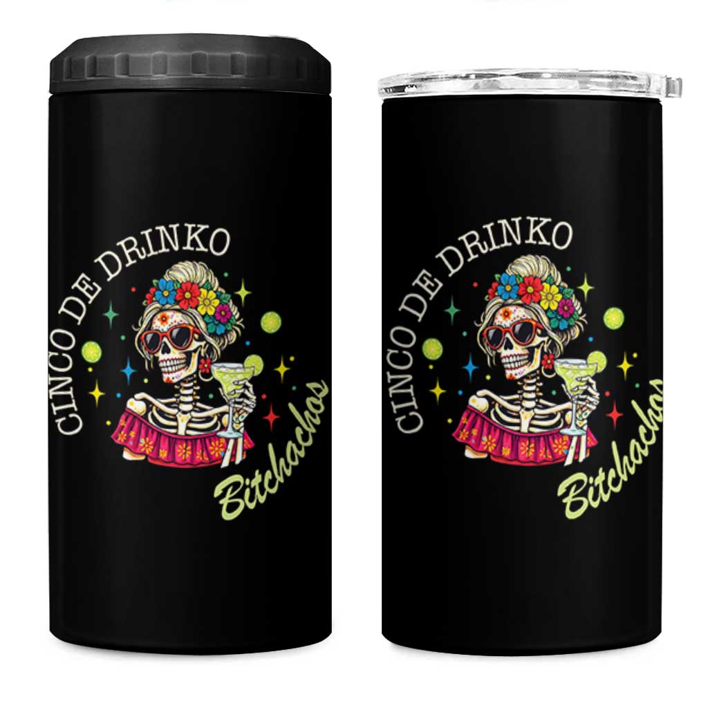 Cinco De Drinko Bitchachos 4 in 1 Can Cooler Tumbler Funny Skeleton Drinking Margarita Fiesta Party