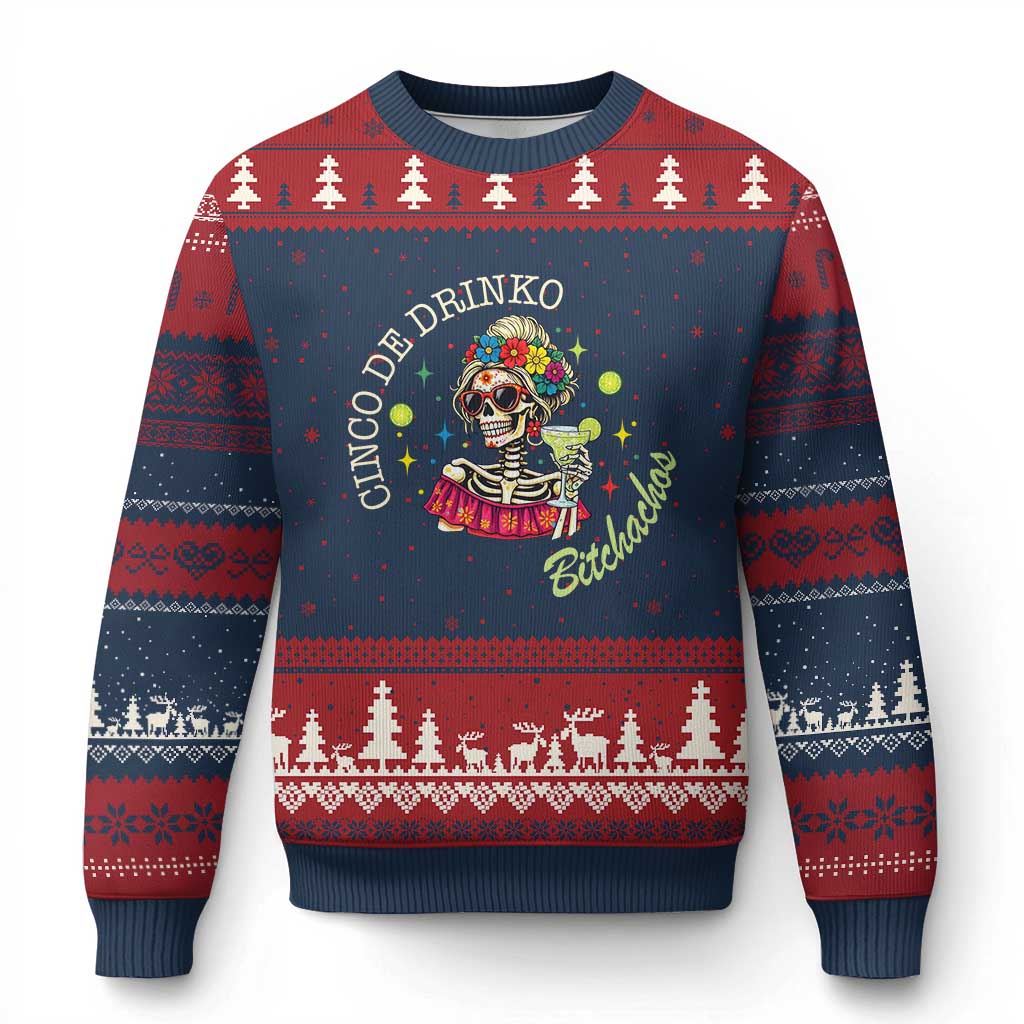 Cinco De Drinko Bitchachos Ugly Christmas Sweater Funny Skeleton Drinking Margarita Fiesta Party