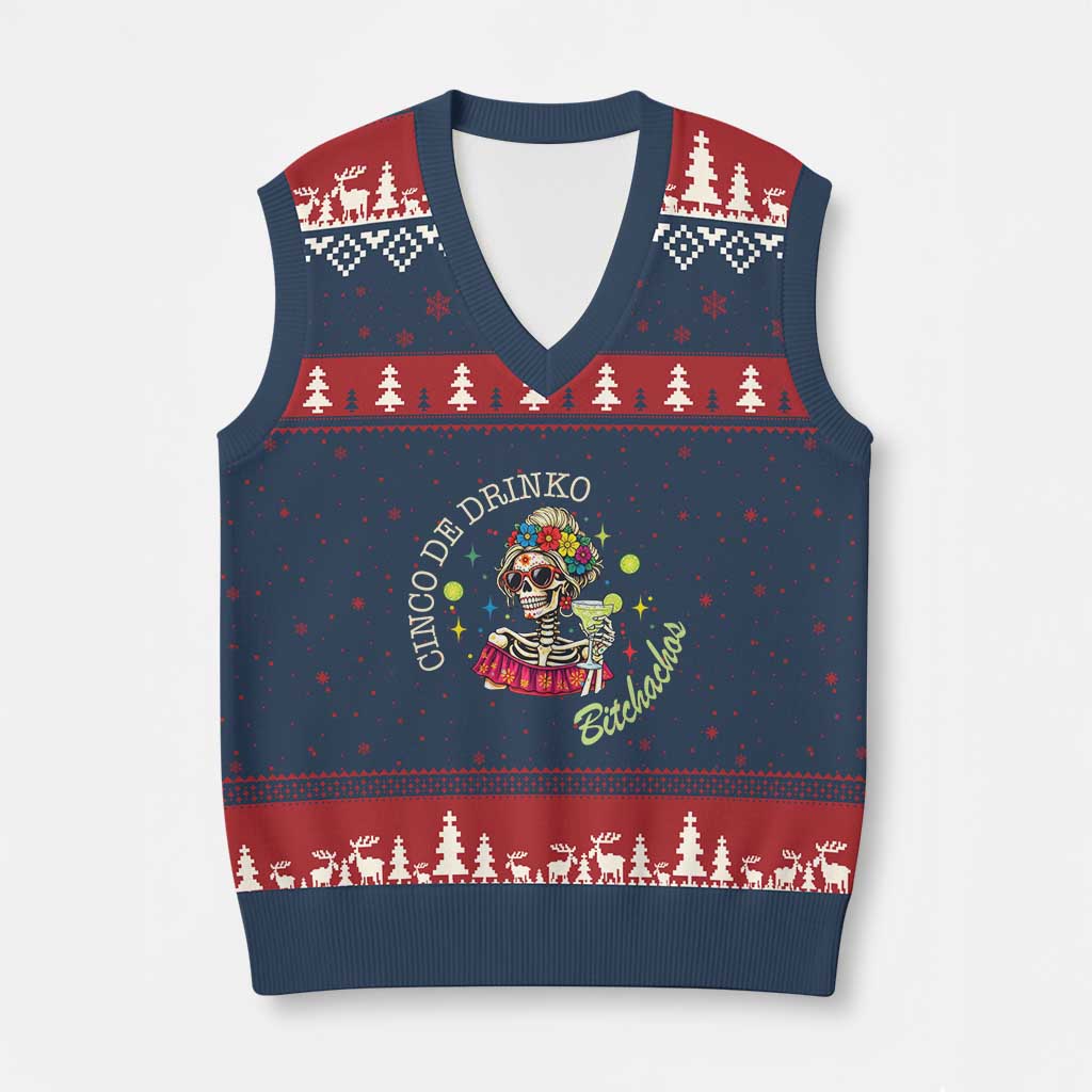 Cinco De Drinko Bitchachos V-Neck Knit Sweater Vest Funny Skeleton Drinking Margarita Fiesta Party