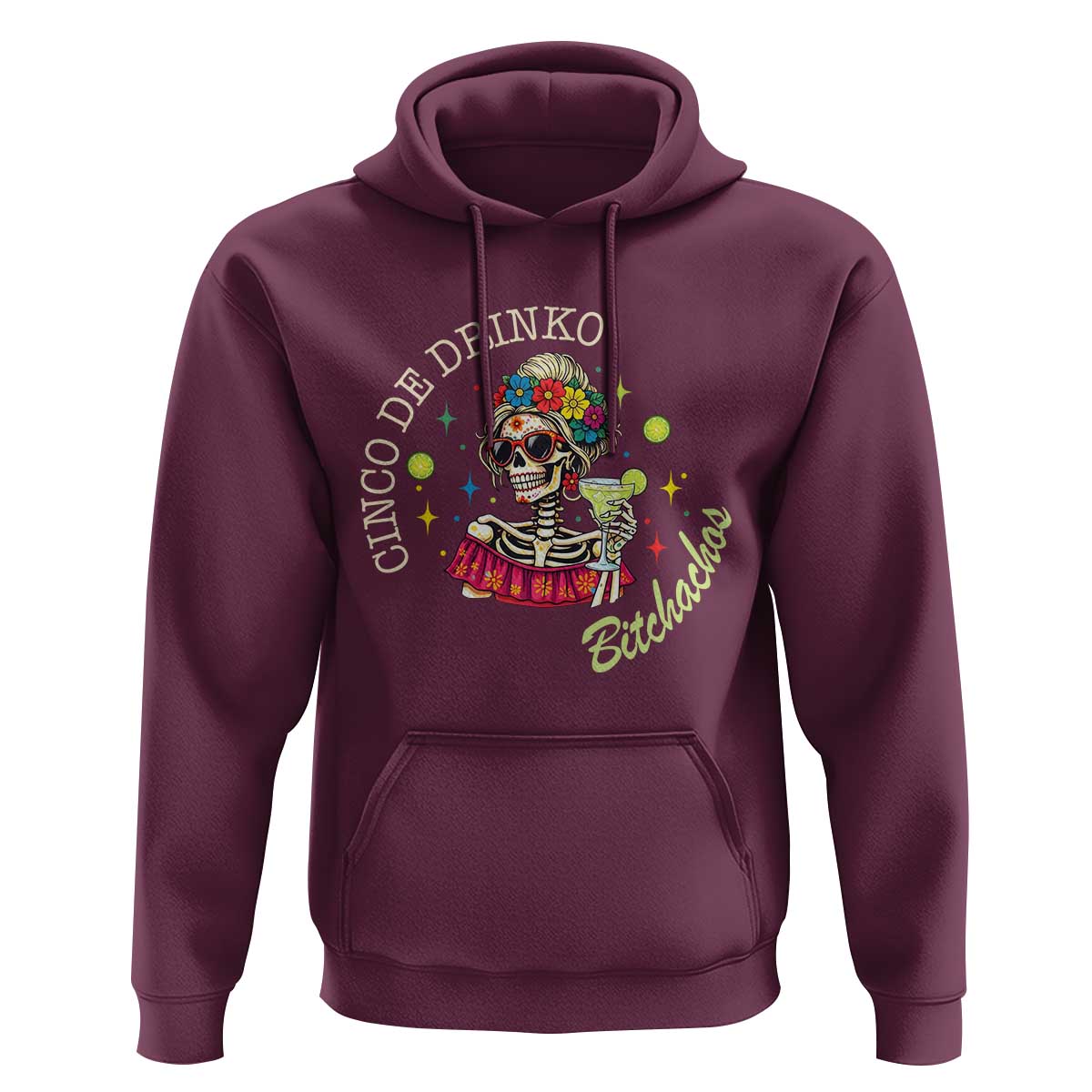 Cinco De Drinko Bitchachos Hoodie Funny Skeleton Drinking Margarita Fiesta Party