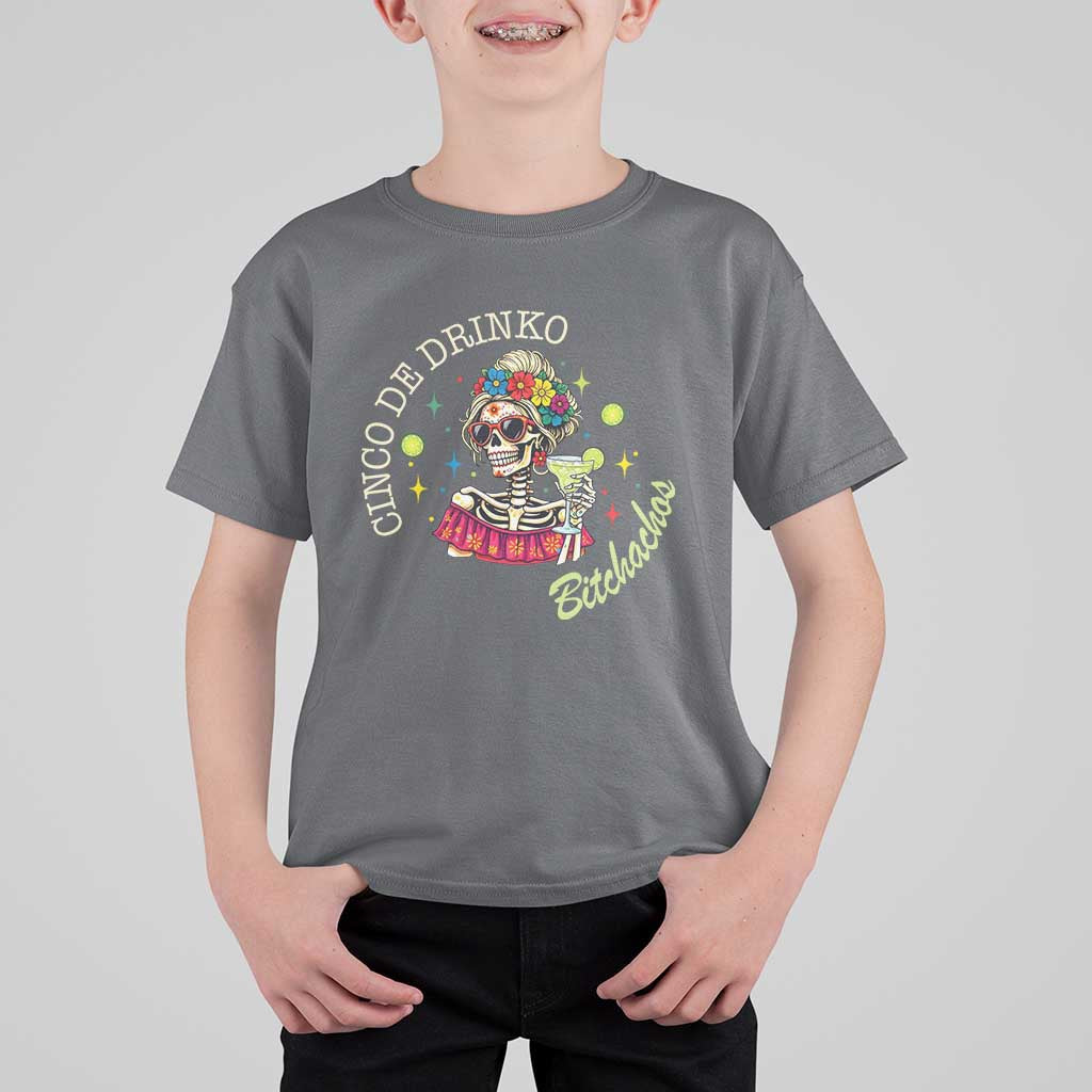 Cinco De Drinko Bitchachos T Shirt For Kid Funny Skeleton Drinking Margarita Fiesta Party