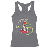 Cinco De Drinko Bitchachos Racerback Tank Top Funny Skeleton Drinking Margarita Fiesta Party