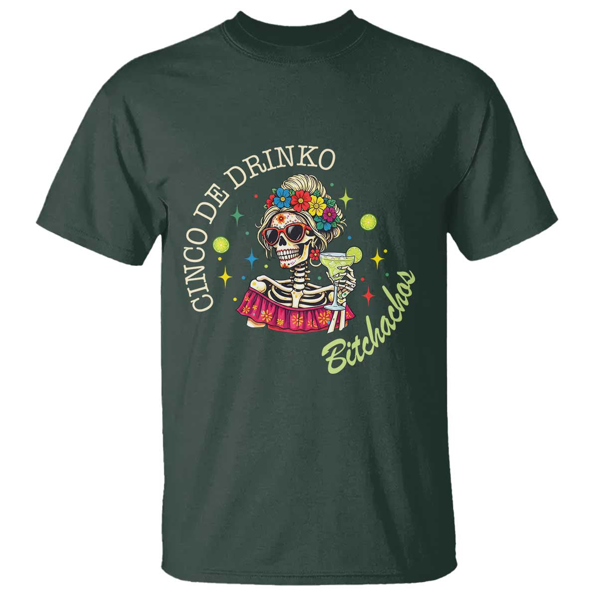 Cinco De Drinko Bitchachos T Shirt Funny Skeleton Drinking Margarita Fiesta Party