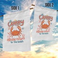 If Crabby Please Return To The Beach Garden Flag Funny Crab Summer Vacatiion