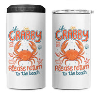 If Crabby Please Return To The Beach 4 in 1 Can Cooler Tumbler Funny Crab Summer Vacatiion