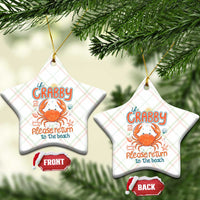 If Crabby Please Return To The Beach Ceramic Ornament Funny Crab Summer Vacatiion
