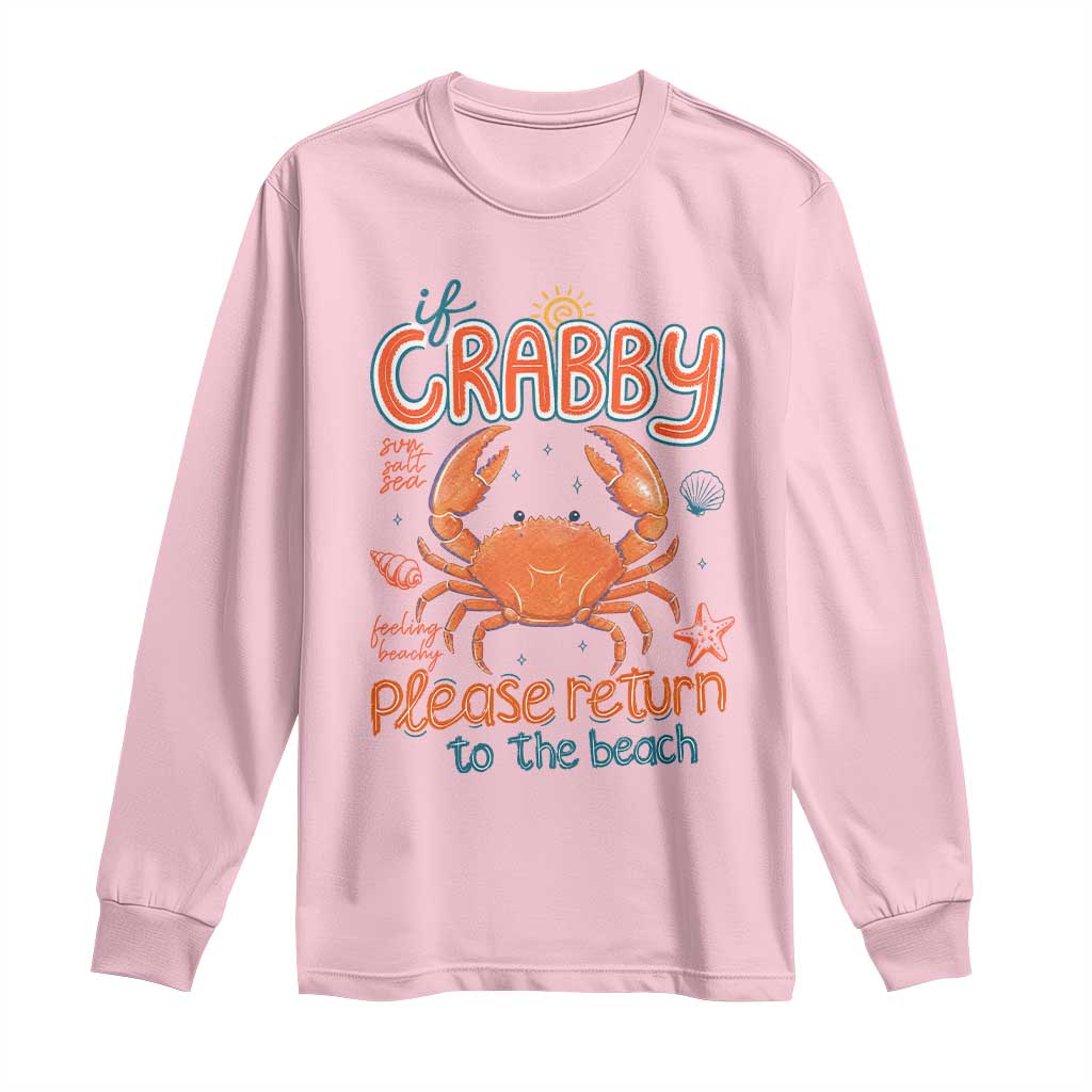 If Crabby Please Return To The Beach Long Sleeve Shirt Funny Crab Summer Vacatiion