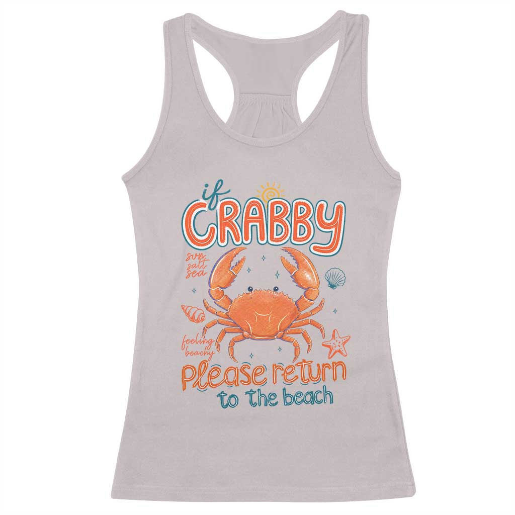 If Crabby Please Return To The Beach Racerback Tank Top Funny Crab Summer Vacatiion