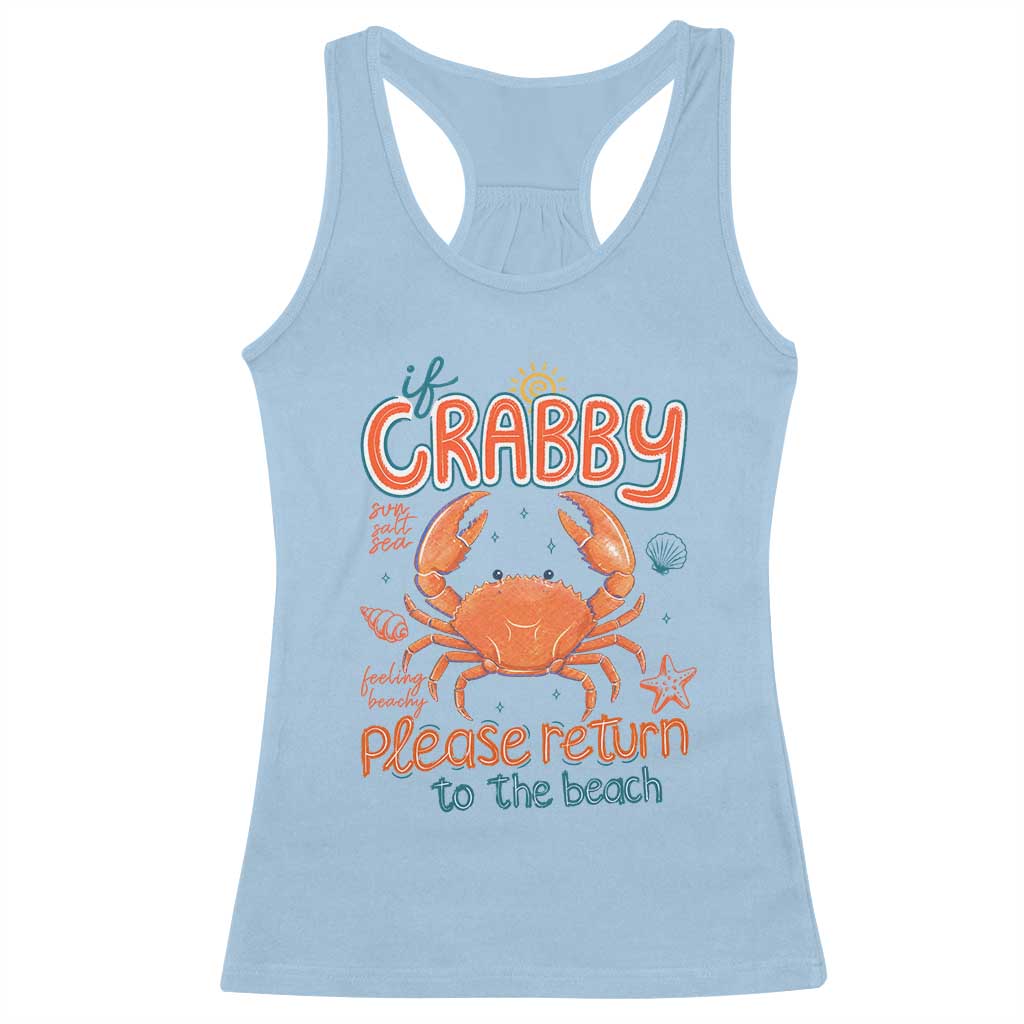 If Crabby Please Return To The Beach Racerback Tank Top Funny Crab Summer Vacatiion
