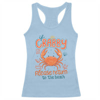 If Crabby Please Return To The Beach Racerback Tank Top Funny Crab Summer Vacatiion