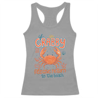 If Crabby Please Return To The Beach Racerback Tank Top Funny Crab Summer Vacatiion