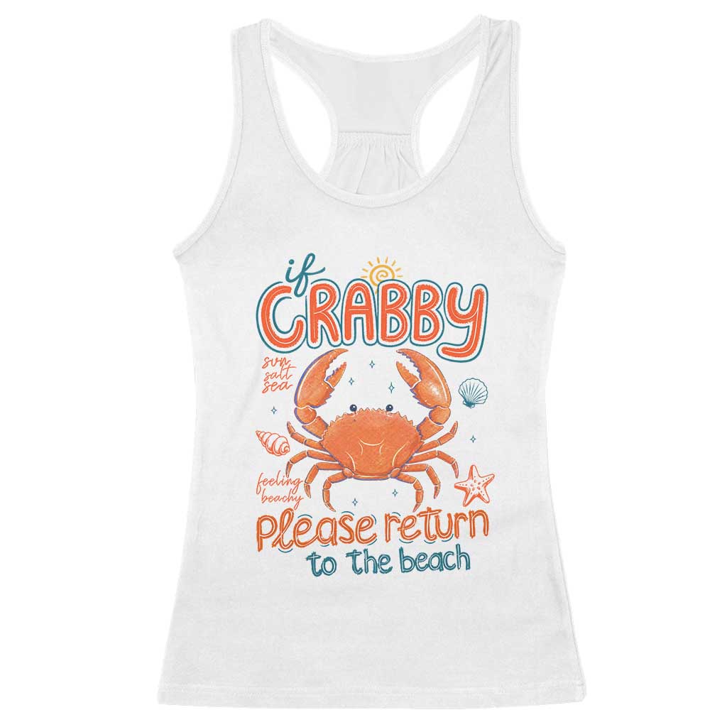 If Crabby Please Return To The Beach Racerback Tank Top Funny Crab Summer Vacatiion