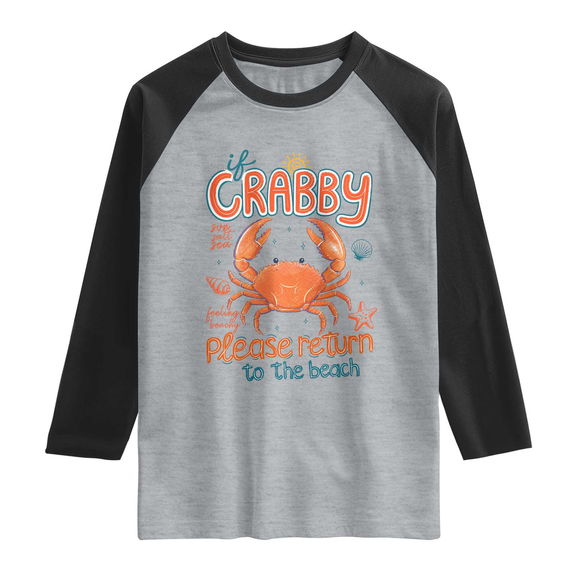 If Crabby Please Return To The Beach Raglan Shirt Funny Crab Summer Vacatiion