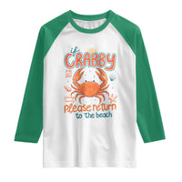 If Crabby Please Return To The Beach Raglan Shirt Funny Crab Summer Vacatiion
