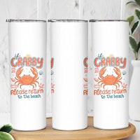 If Crabby Please Return To The Beach Skinny Tumbler Funny Crab Summer Vacatiion