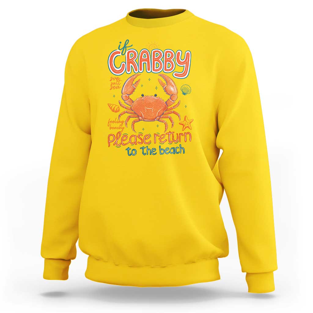 If Crabby Please Return To The Beach Sweatshirt Funny Crab Summer Vacatiion