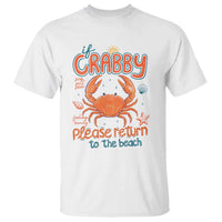 If Crabby Please Return To The Beach T Shirt Funny Crab Summer Vacatiion