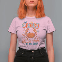 If Crabby Please Return To The Beach T Shirt For Women Funny Crab Summer Vacatiion