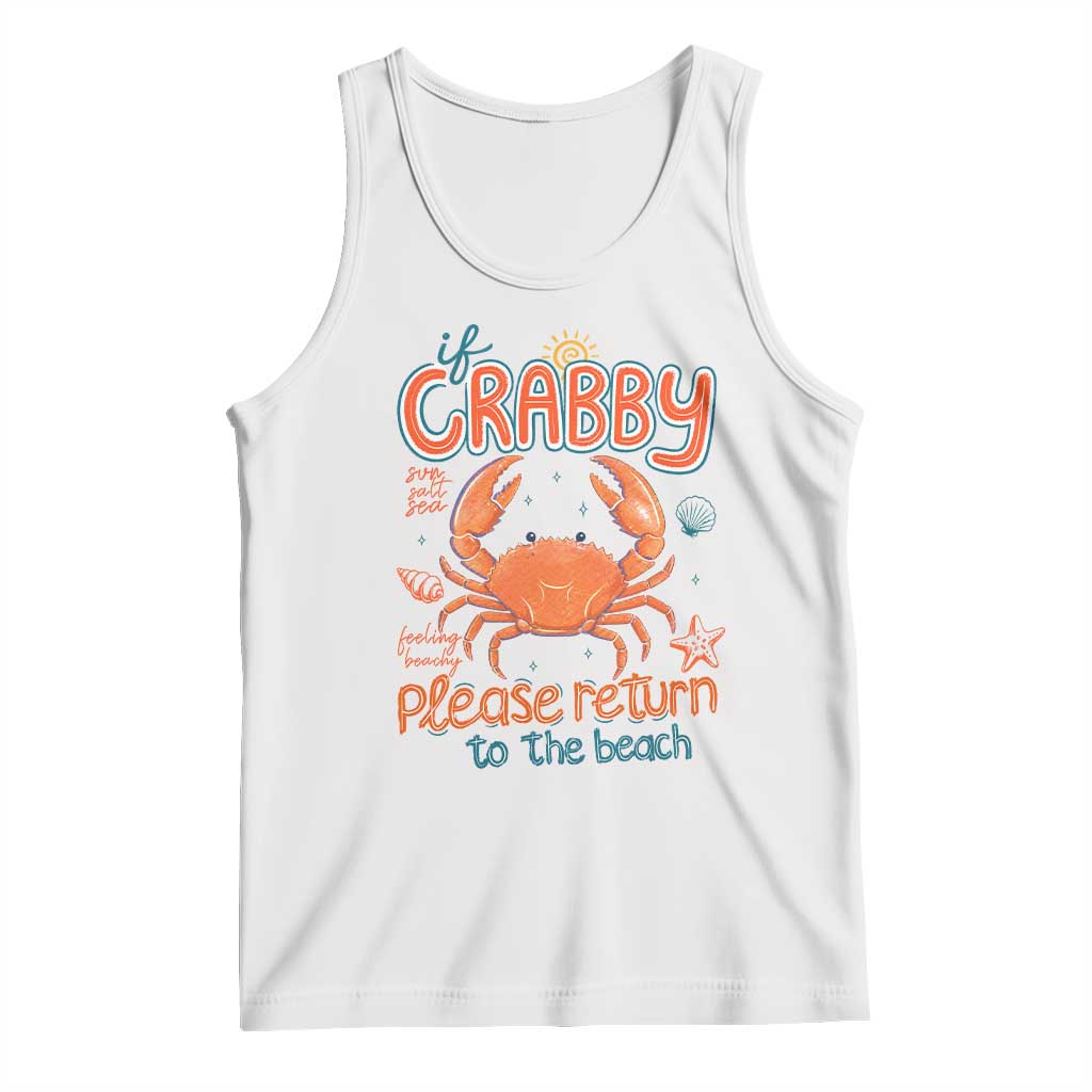 If Crabby Please Return To The Beach Tank Top Funny Crab Summer Vacatiion
