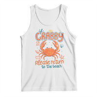 If Crabby Please Return To The Beach Tank Top Funny Crab Summer Vacatiion