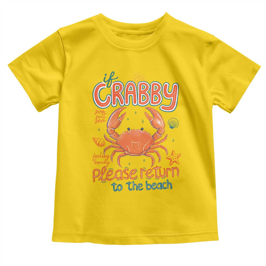 If Crabby Please Return To The Beach Toddler T Shirt Funny Crab Summer Vacatiion