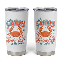 If Crabby Please Return To The Beach Tumbler Cup Funny Crab Summer Vacatiion