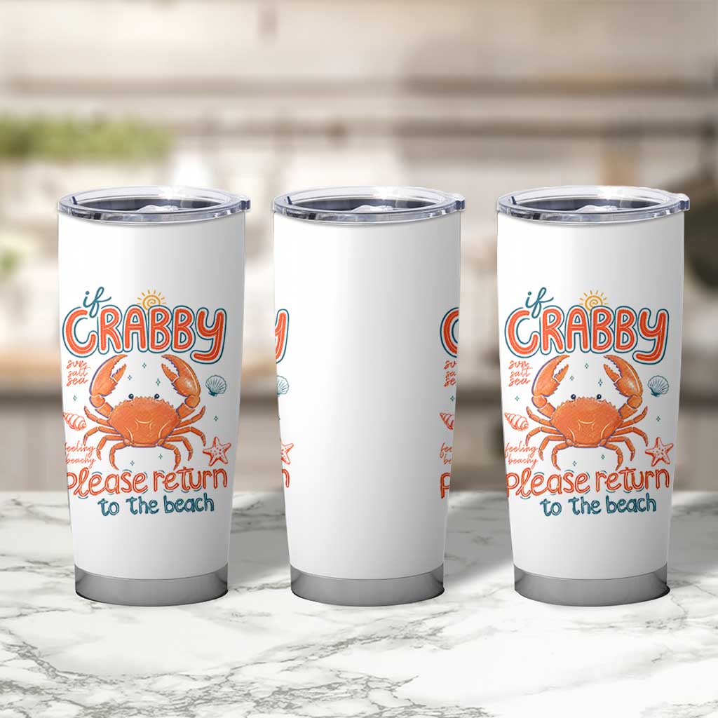 If Crabby Please Return To The Beach Tumbler Cup Funny Crab Summer Vacatiion