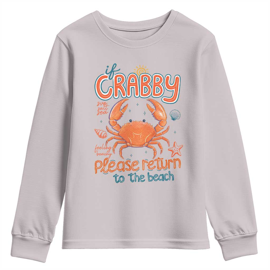 If Crabby Please Return To The Beach Youth Sweatshirt Funny Crab Summer Vacatiion
