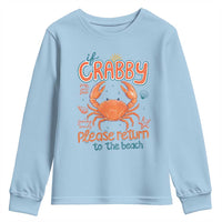 If Crabby Please Return To The Beach Youth Sweatshirt Funny Crab Summer Vacatiion