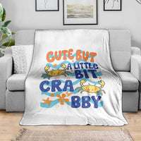 Cute But A Little Bit Crabby Throw Blanket Beach Crab Summer Vacation