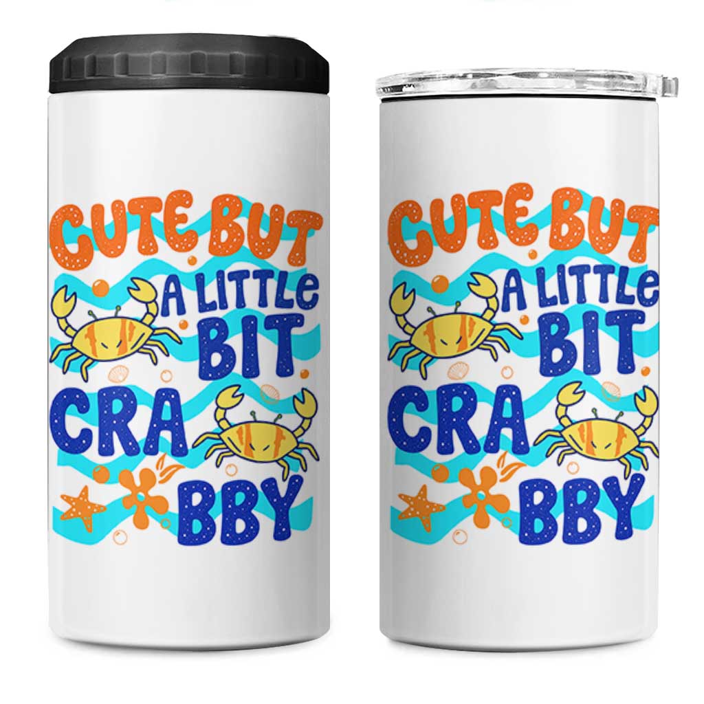 Cute But A Little Bit Crabby 4 in 1 Can Cooler Tumbler Beach Crab Summer Vacation