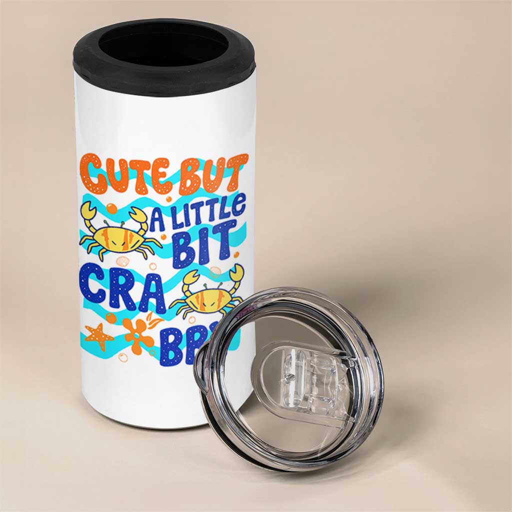Cute But A Little Bit Crabby 4 in 1 Can Cooler Tumbler Beach Crab Summer Vacation