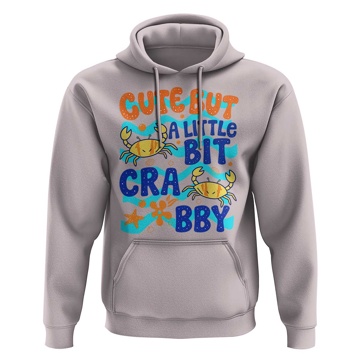 Cute But A Little Bit Crabby Hoodie Beach Crab Summer Vacation