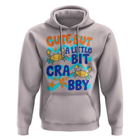 Cute But A Little Bit Crabby Hoodie Beach Crab Summer Vacation