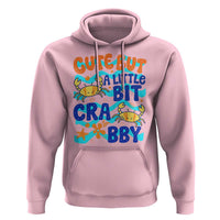 Cute But A Little Bit Crabby Hoodie Beach Crab Summer Vacation