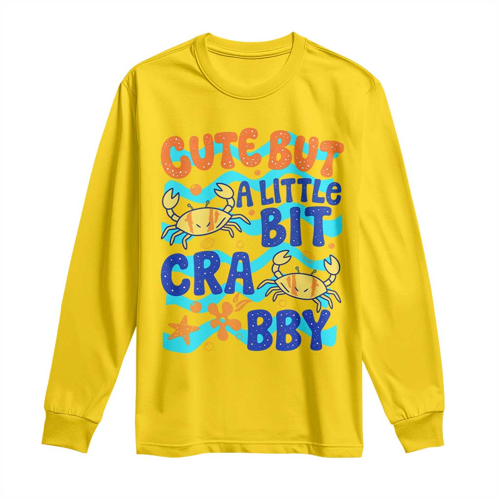 Cute But A Little Bit Crabby Long Sleeve Shirt Beach Crab Summer Vacation