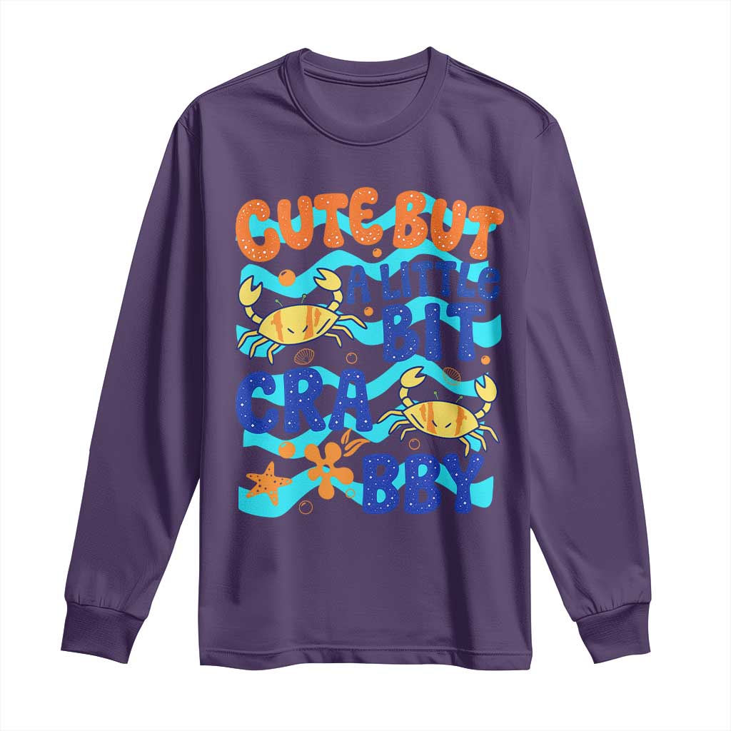 Cute But A Little Bit Crabby Long Sleeve Shirt Beach Crab Summer Vacation