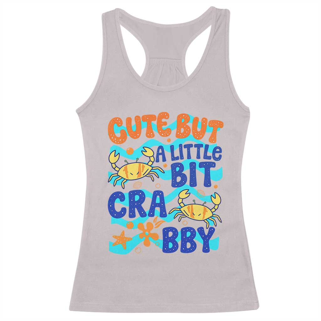 Cute But A Little Bit Crabby Racerback Tank Top Beach Crab Summer Vacation