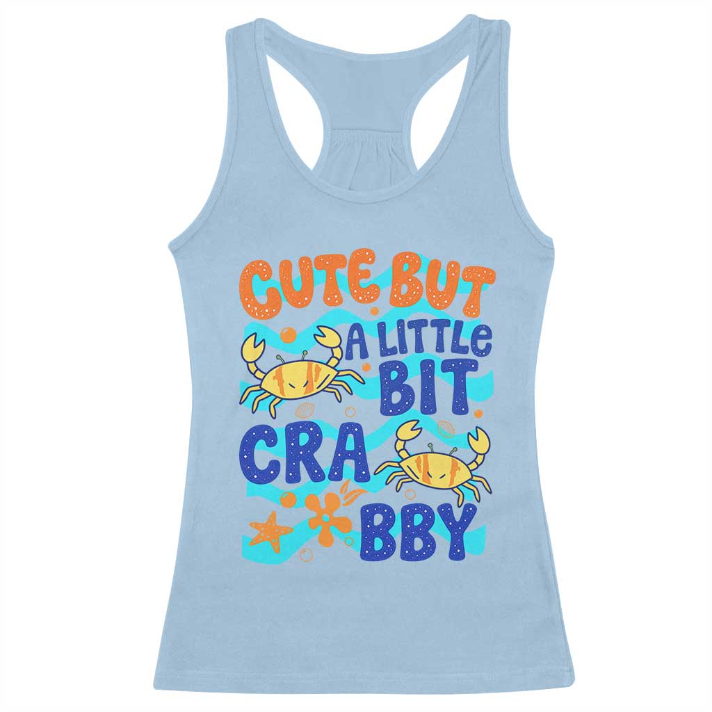 Cute But A Little Bit Crabby Racerback Tank Top Beach Crab Summer Vacation