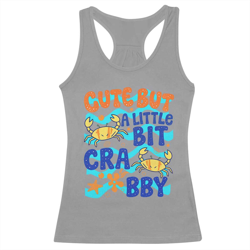 Cute But A Little Bit Crabby Racerback Tank Top Beach Crab Summer Vacation